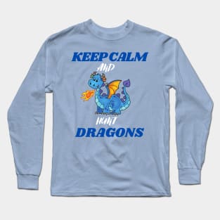 keep calm and hunt dragons Long Sleeve T-Shirt